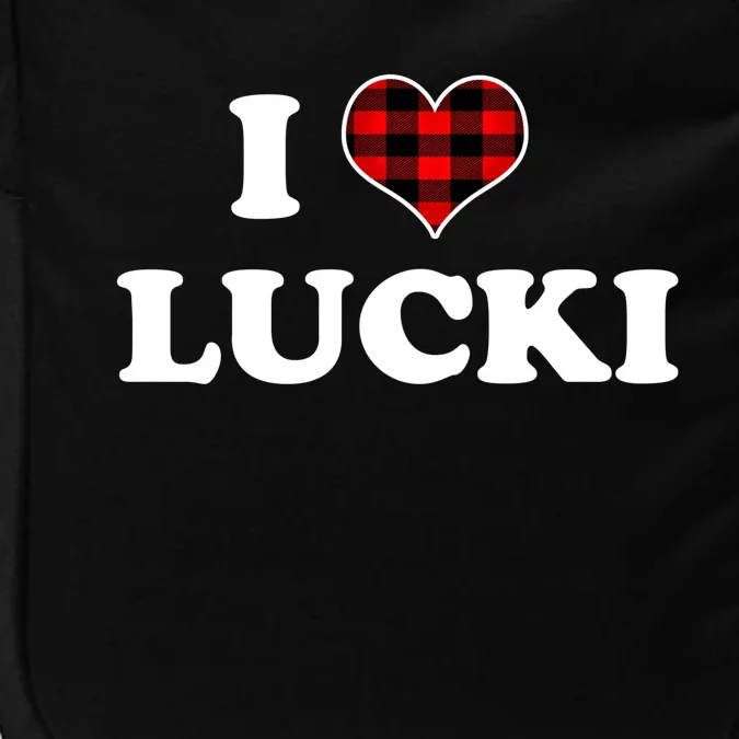 I Love Lucki Cute Gift Heart Love Lucki Lucky Funny Saying Gift Impact Tech Backpack