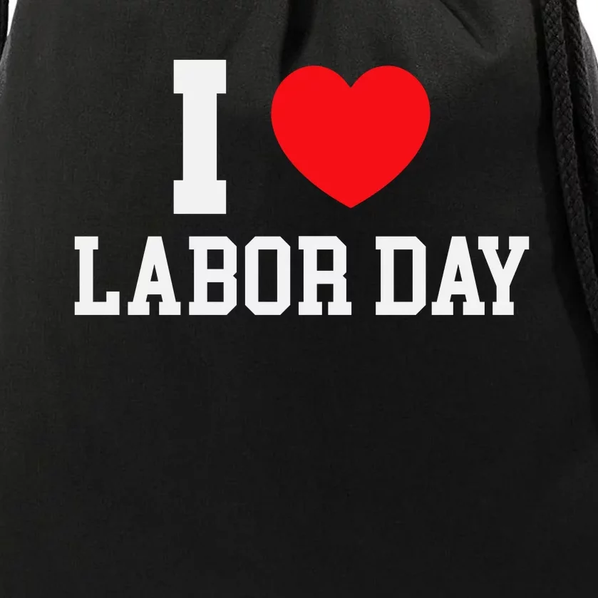 I Love Labor Day Celebration Drawstring Bag