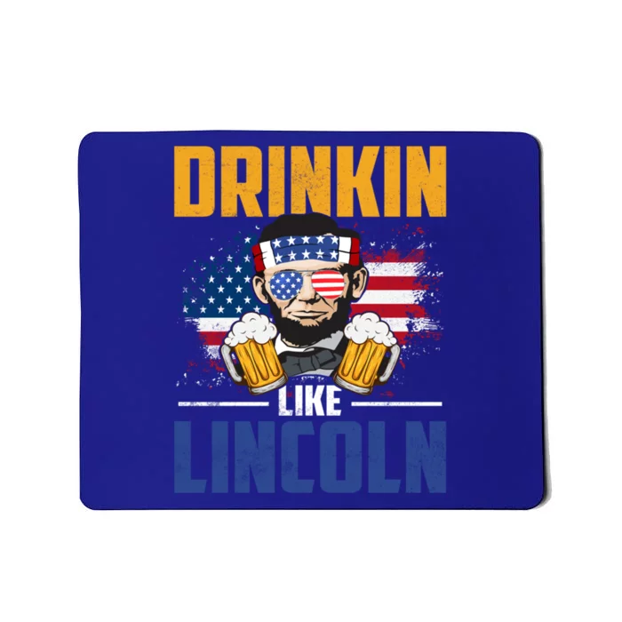 Ing Like Lincoln 4th Of July Abraham Merica Flag Gift Mousepad