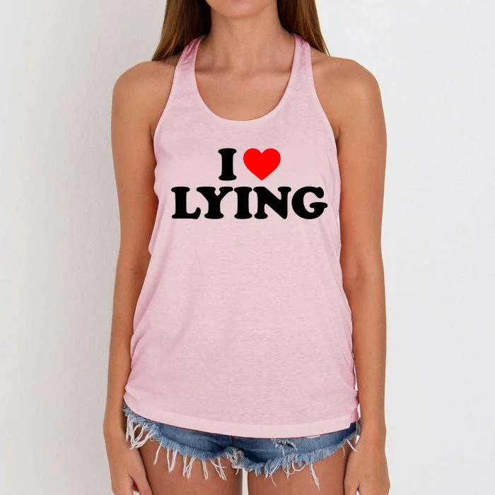 I Love Lying Gift I Heart Lying Funny Gift Women's Knotted Racerback Tank