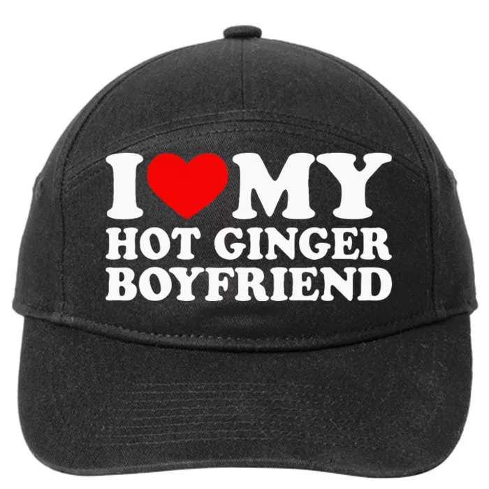 I Love My Hot Ginger Boyfriend I Heart My Hot Redhead Bf 7-Panel Snapback Hat