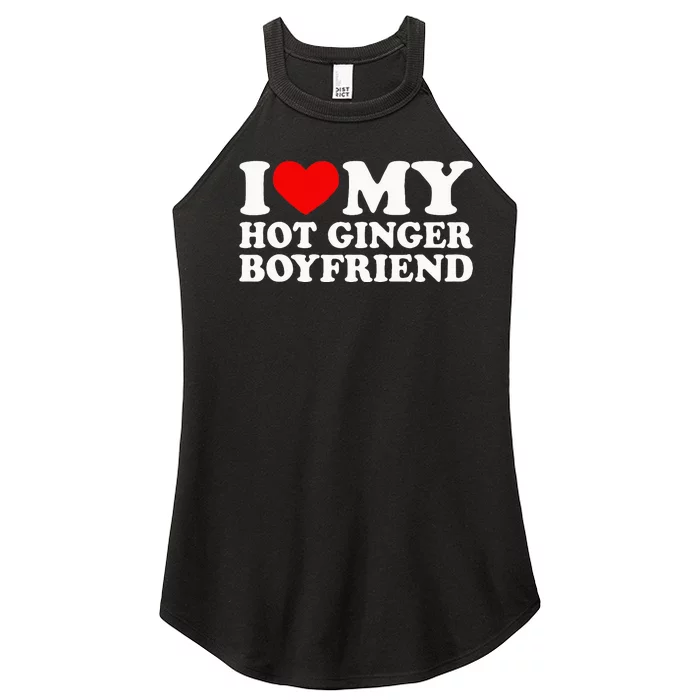 I Love My Hot Ginger Boyfriend I Heart My Hot Redhead Bf Women’s Perfect Tri Rocker Tank