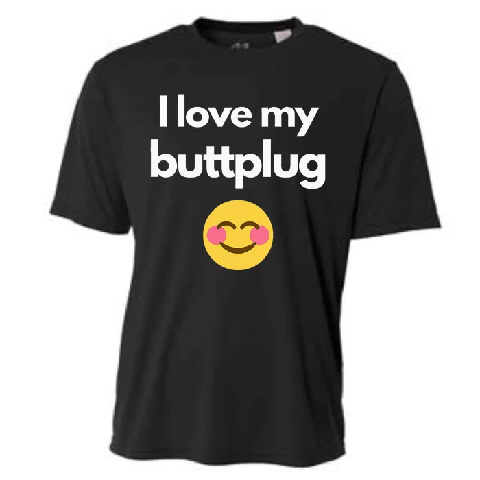 I Love My Buttplug Cooling Performance Crew T-Shirt