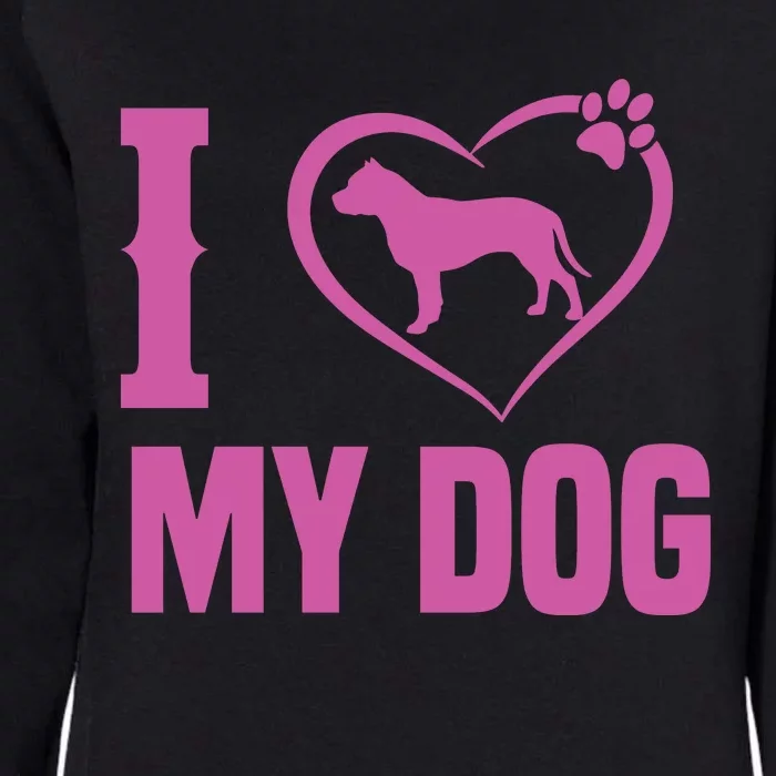 I Love My Dog Womens California Wash Sweatshirt