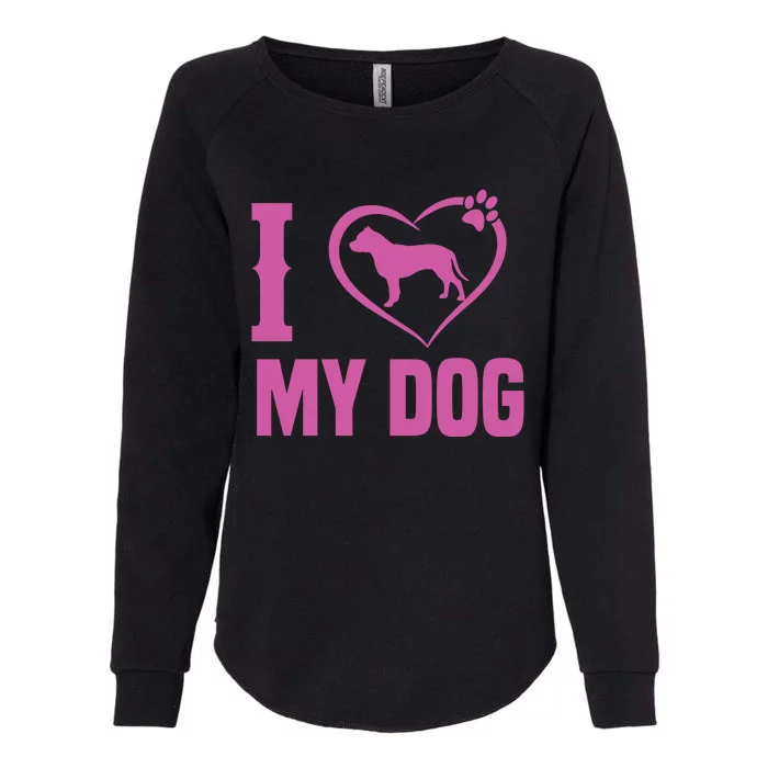 I Love My Dog Womens California Wash Sweatshirt