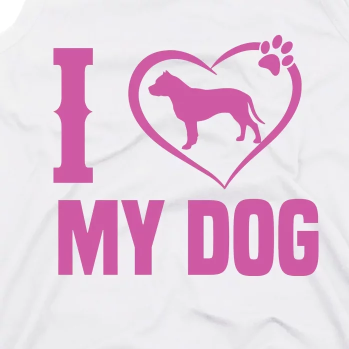 I Love My Dog Tank Top