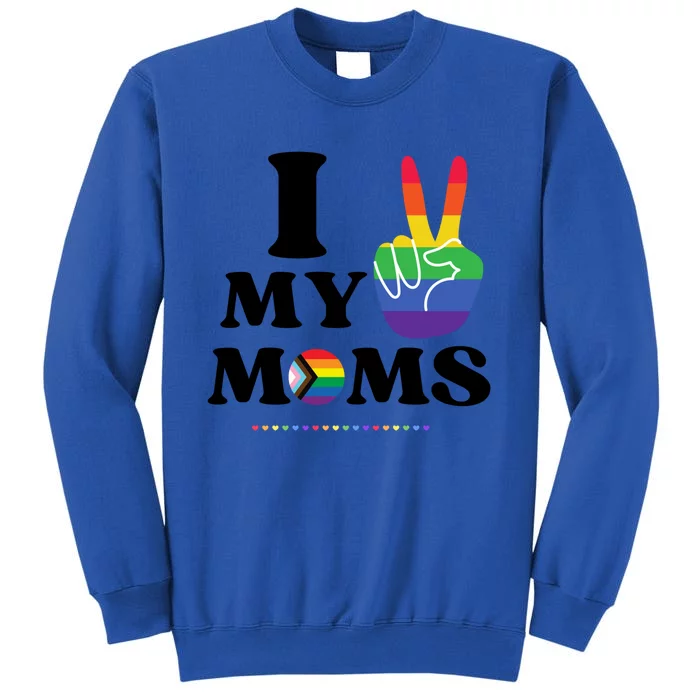 I Love My 2 Moms Supports Lgbtq+ Parenthood Proud Family Cool Gift Sweatshirt