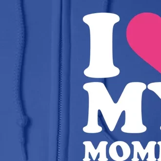 I Love My Mommy Cool Gift Full Zip Hoodie