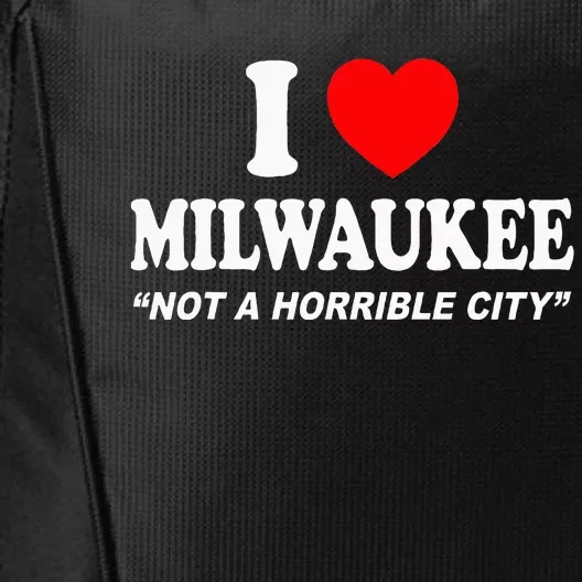 I Love Milwaukee Not A Horrible City I Heart Milwaukee City Backpack