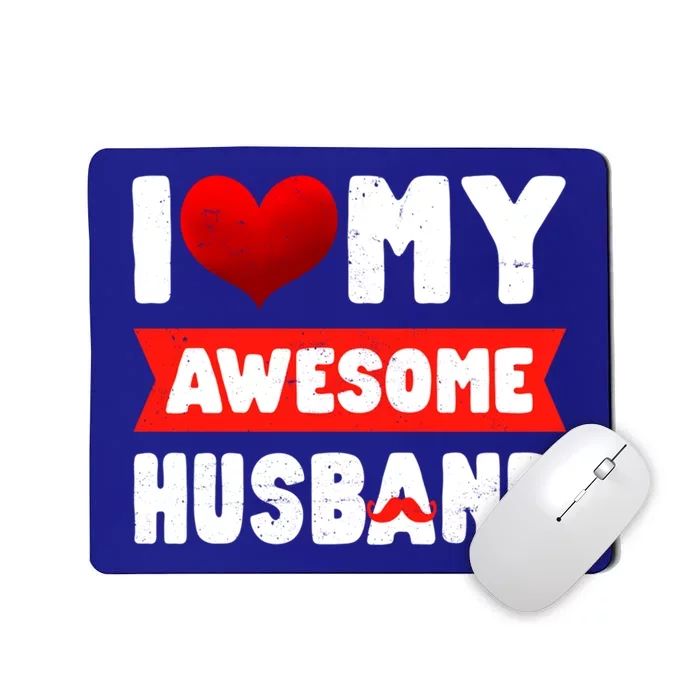 I Love My Awesome Husband Cute Valentine's Day Couples Meaningful Gift Mousepad