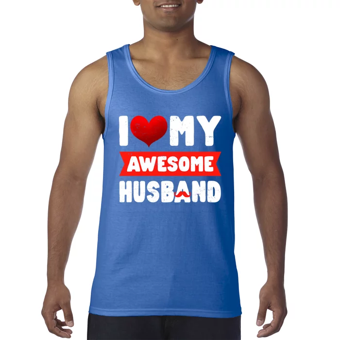 I Love My Awesome Husband Cute Valentine's Day Couples Meaningful Gift Tank Top