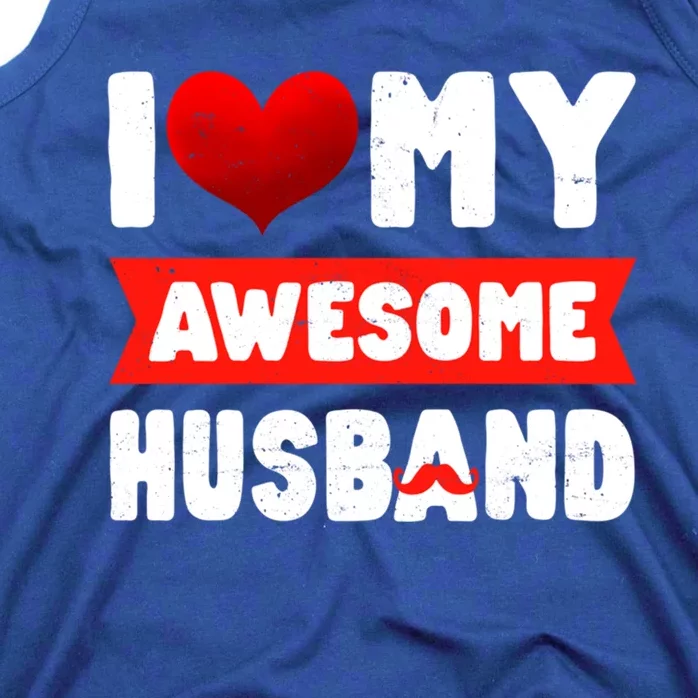 I Love My Awesome Husband Cute Valentine's Day Couples Meaningful Gift Tank Top