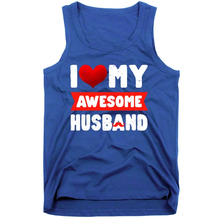 I Love My Awesome Husband Cute Valentine's Day Couples Meaningful Gift Tank Top