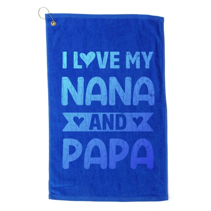 I Love My Nana And Papa Funny Grandparents Graphic Gift Platinum Collection Golf Towel