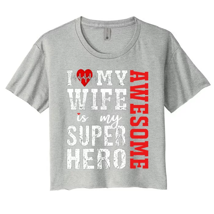 I Love My Awesome Wife Is My Superhero Family Matching Gift Women's Crop Top Tee