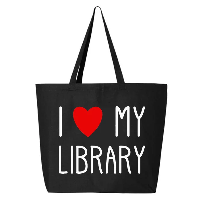 I Love My Library For Book Lovers Readers Librarian 25L Jumbo Tote