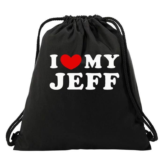 I Love My Jeff Drawstring Bag