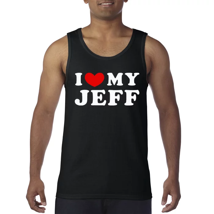 I Love My Jeff Tank Top