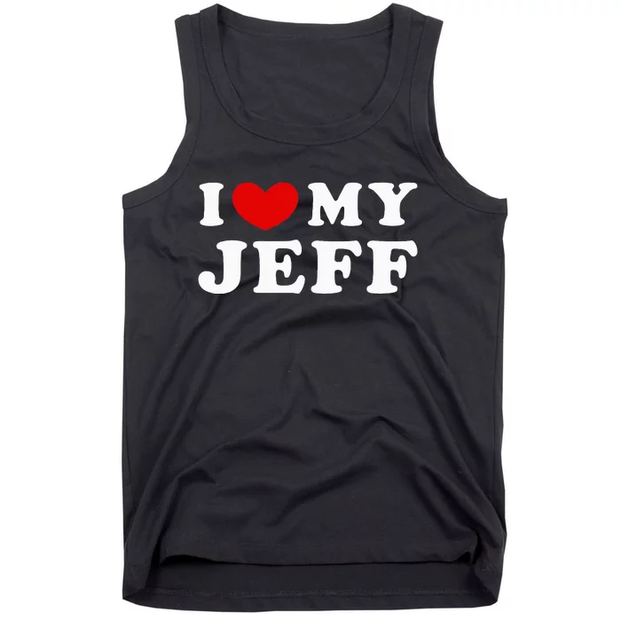 I Love My Jeff Tank Top