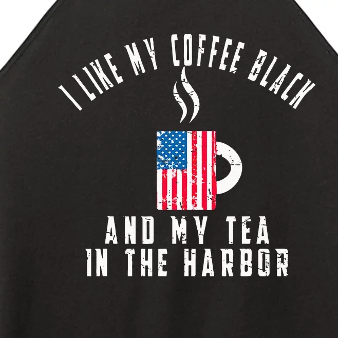 I Like My Coffee Black And My Tea In The Harbor US Flag Cup Women’s Perfect Tri Rocker Tank