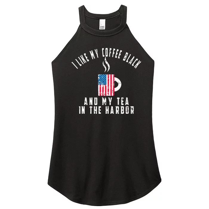 I Like My Coffee Black And My Tea In The Harbor US Flag Cup Women’s Perfect Tri Rocker Tank