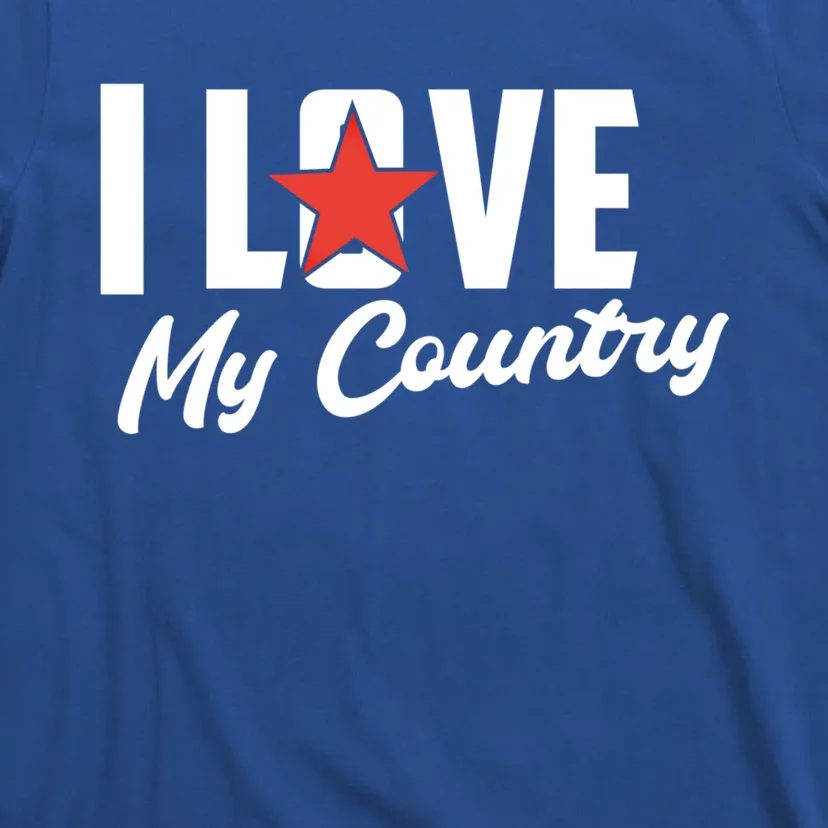 I Love My Country Awesome Freedom 4th Of July Bbq Party Gift T-Shirt