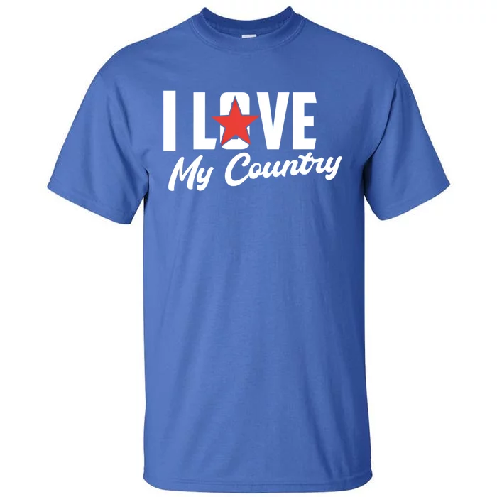 I Love My Country Awesome Freedom 4th Of July Bbq Party Gift Tall T-Shirt