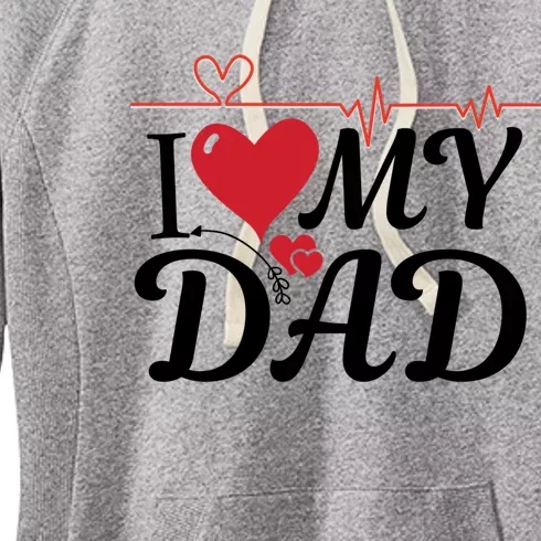 I Love My Dad I Heart Hot Dads 2023 And Moms Adorable Cute Gift Women's Fleece Hoodie