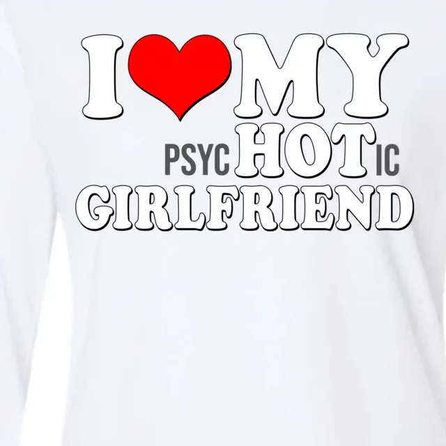 I Love My Psychotic Girlfriend Funny I Heart My Girlfriend Womens Cotton Relaxed Long Sleeve T-Shirt