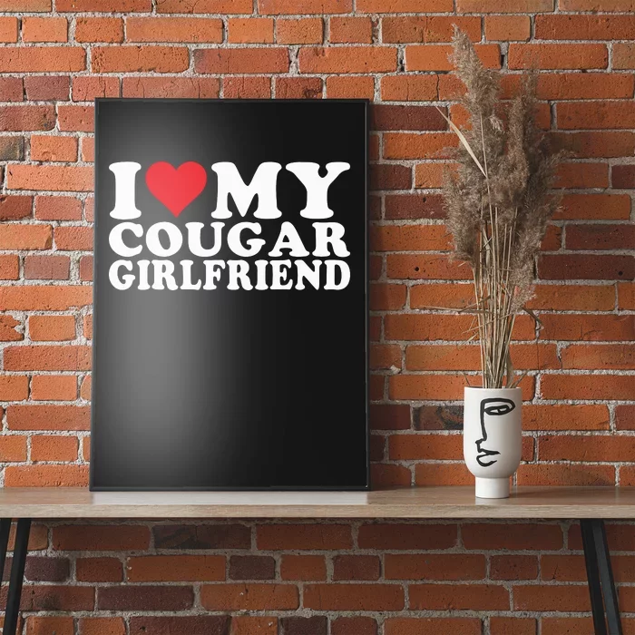 I Love My Cougar Girlfriend I Heart My Cougar Girlfriend Poster