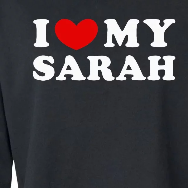 I Love My Sarah Cropped Pullover Crew