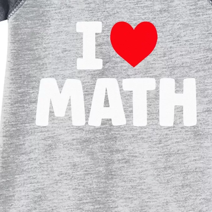 I Love Math I Heart Math Lover Mathematics Infant Baby Jersey Bodysuit