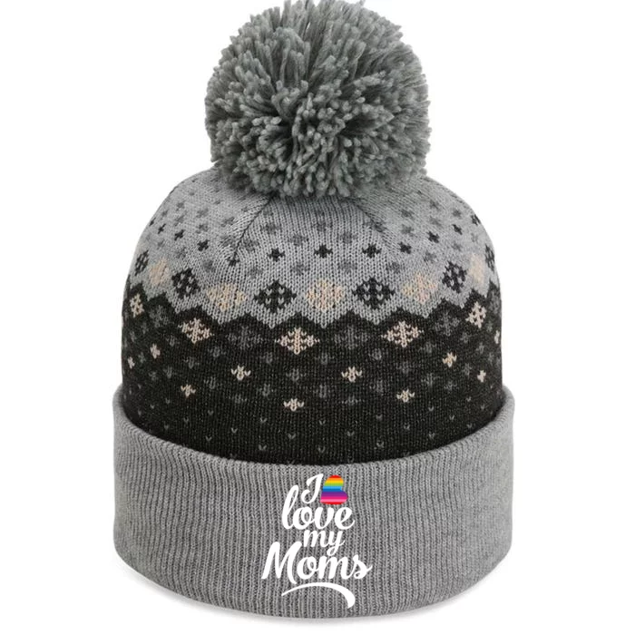 I Love My Moms Gift Lgbtq+ Son Or Daughter Gift I Have 2 Moms! Gift The Baniff Cuffed Pom Beanie