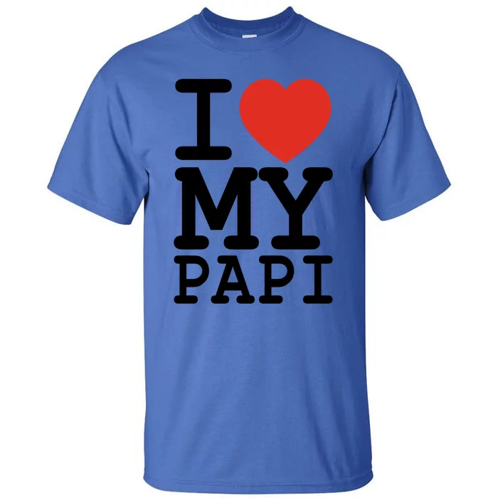 I Love My Papi Family Matching Valentines Day Gift Tall T-Shirt