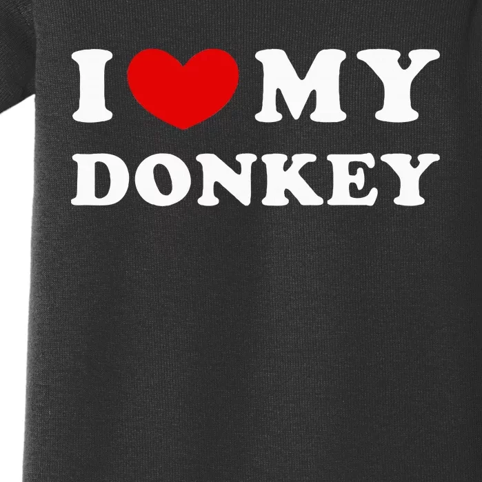 I Love My Donkey I Heart My Donkey Baby Bodysuit