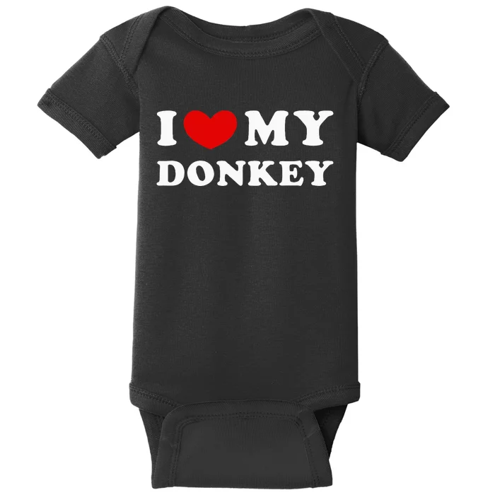 I Love My Donkey I Heart My Donkey Baby Bodysuit