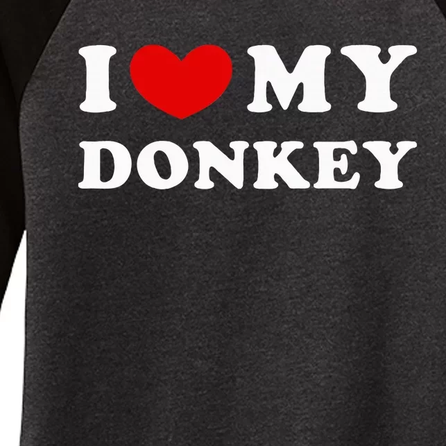 I Love My Donkey I Heart My Donkey Women's Tri-Blend 3/4-Sleeve Raglan Shirt