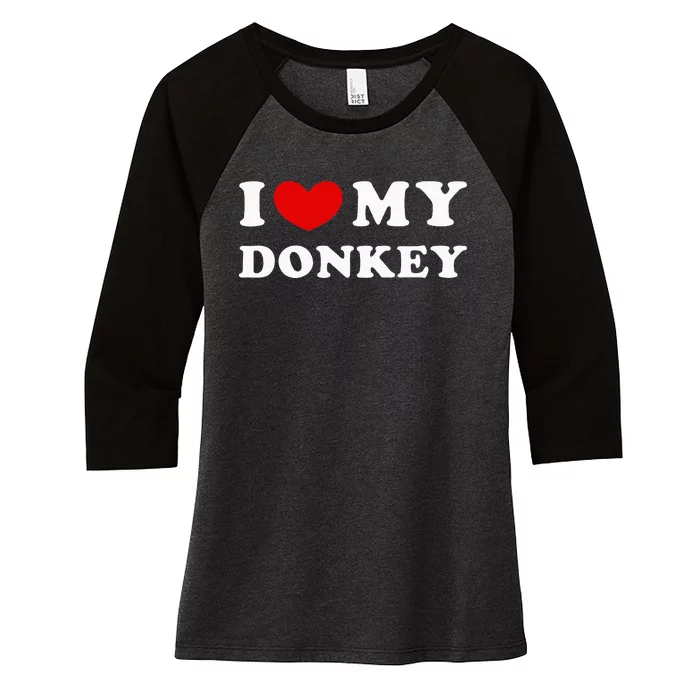 I Love My Donkey I Heart My Donkey Women's Tri-Blend 3/4-Sleeve Raglan Shirt