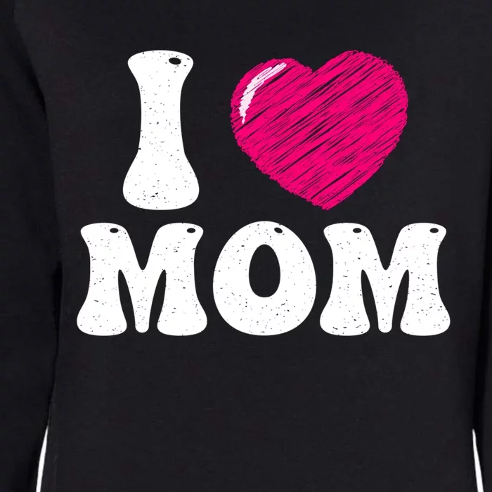 I Love My Mom Valentine's Day Mother's Day For Mother Mommy Gift Womens California Wash Sweatshirt