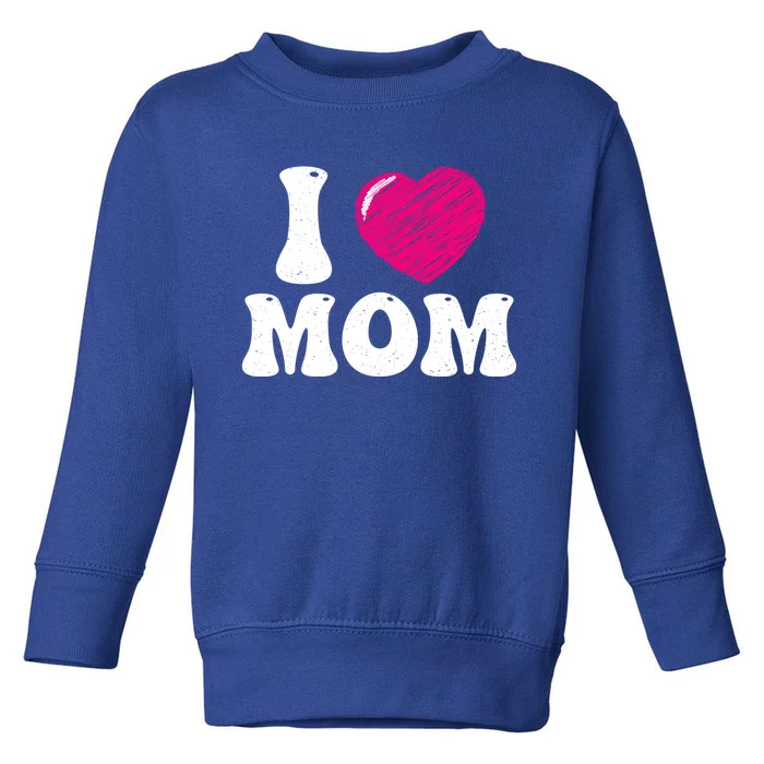 I Love My Mom Valentine's Day Mother's Day For Mother Mommy Gift Toddler Sweatshirt