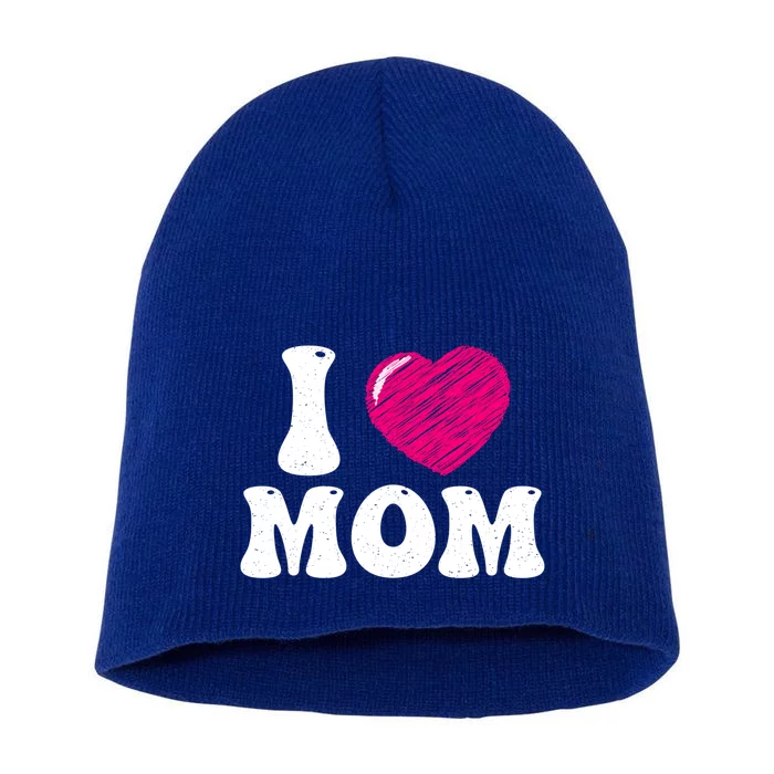 I Love My Mom Valentine's Day Mother's Day For Mother Mommy Gift Short Acrylic Beanie