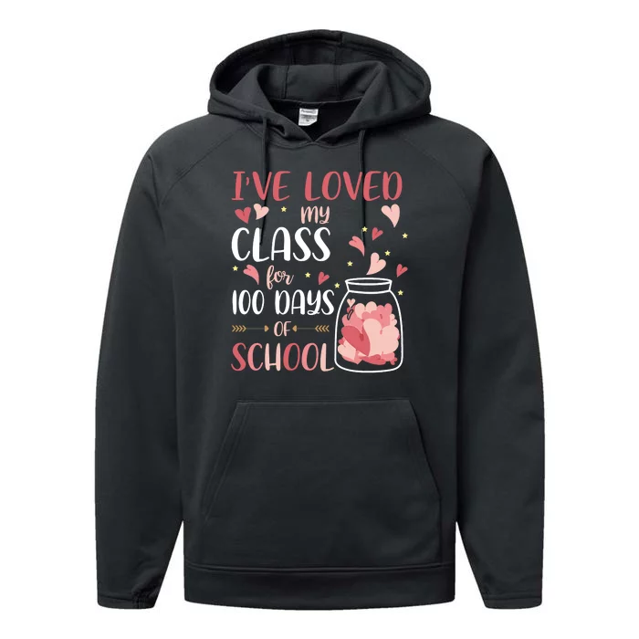 I've Loved My Class For 100 Days Of School Valentines Performance Fleece Hoodie