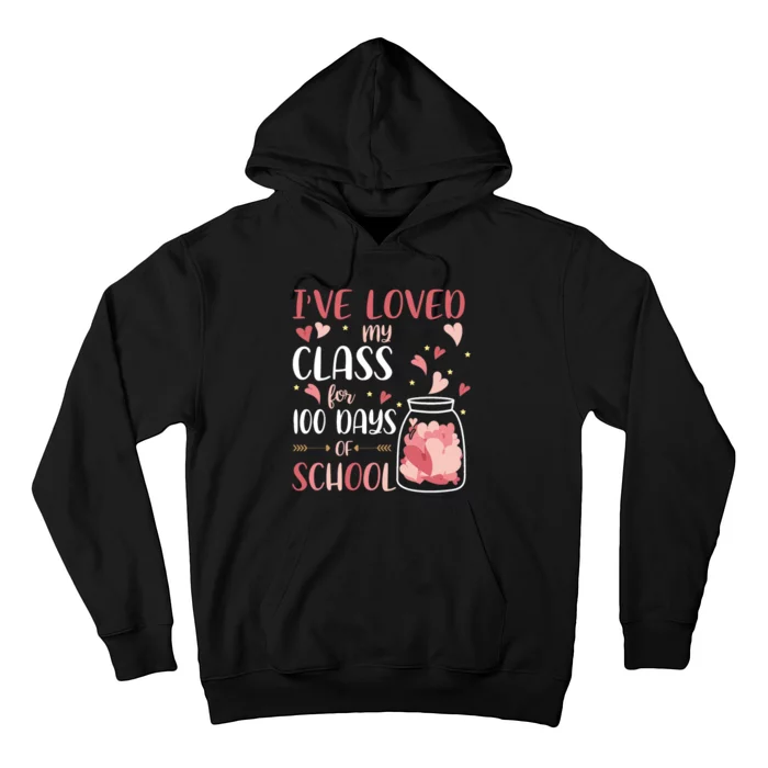 I've Loved My Class For 100 Days Of School Valentines Hoodie