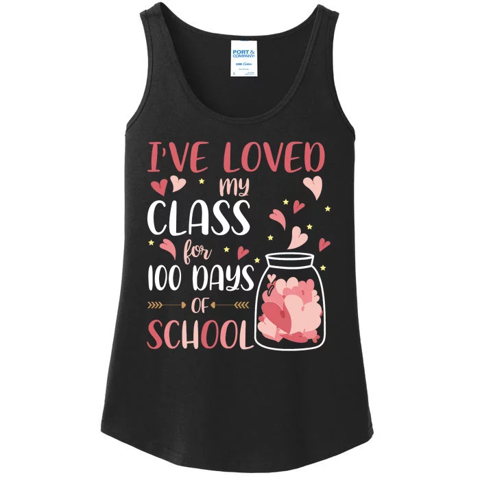 I've Loved My Class For 100 Days Of School Valentines Ladies Essential Tank