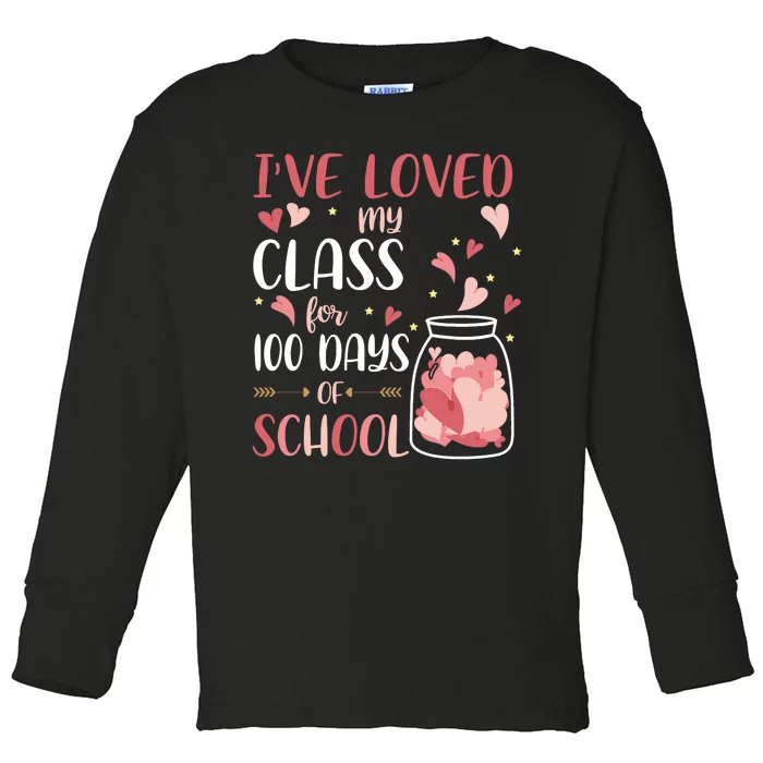 I've Loved My Class For 100 Days Of School Valentines Toddler Long Sleeve Shirt