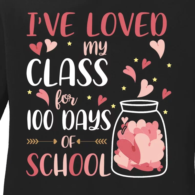 I've Loved My Class For 100 Days Of School Valentines Ladies Long Sleeve Shirt