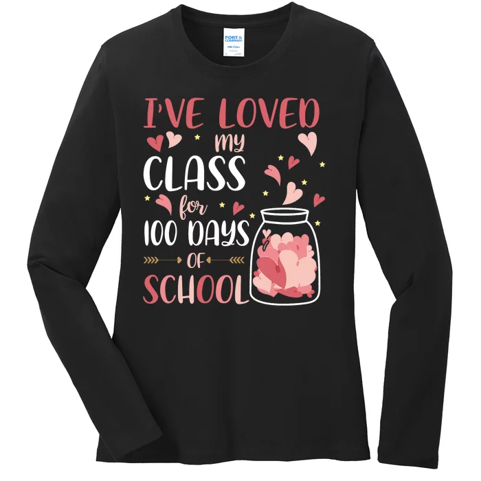 I've Loved My Class For 100 Days Of School Valentines Ladies Long Sleeve Shirt