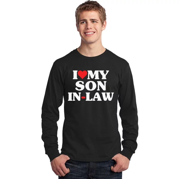 I Love My Son In Law Heart Funny Tall Long Sleeve T-Shirt