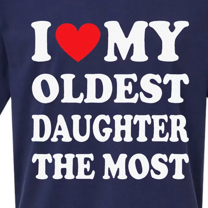 I Love My Oldest Daughter The Most Fathers Day Heart Sueded Cloud Jersey T-Shirt