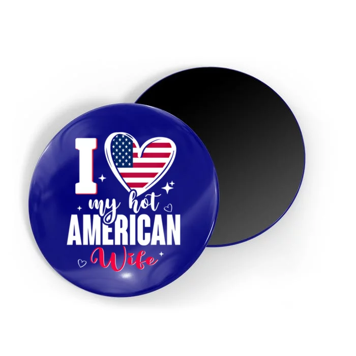 I Love My Hot American Wife Cute Usa Flag Heart Gift Magnet